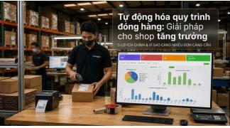5 Lợi ích của phần mềm quay đóng hàng đối với Shop Online